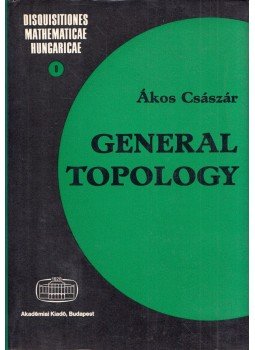 Császár Ákos - General Topology, Budapest 1978 antikvár könyv
