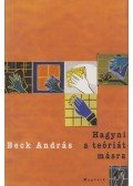 Beck András - Hagyni a teóriát másra (Dedikált)