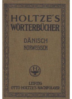  - Holtze's Wörtebücher - Danisch, Norwegisch, Leipzig 1913 antikvár könyv