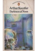 Arthur Koestler - Darkness at Noon