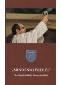 Dobszay János - Mindenkiérte él - Beszélgetés Székely János püspökkel