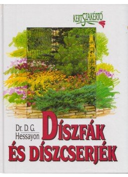 Hessayon, D. G. Dr. - Díszfák és díszcserjék Hessayon, D. G. Dr. - Díszfák és díszcserjék, Budapest 2002 antikvár könyv