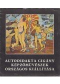 Lakatos Menyhért - Autodidakta Cigány Képzőművészetek Országos Kiállítása