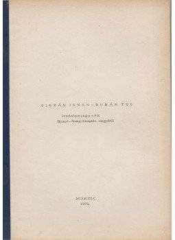Urszin Sándor szerk. - Tiszán innen - Dunán tul Urszin Sándor szerk. - Tiszán innen - Dunán tul, Miskolc 1969 antikvár könyv