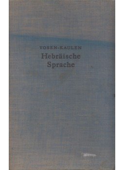 Vosen, C. H., Franz Kaulen - Kurze Anleitung zum Erlernen der Hebraischen Sprache für Gymnasien und für das Privatstudium, Freiburg 1931 antikvár könyv