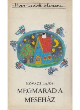 Kovács Lajos - Megmarad a meseház (Dedikált), Budapest 1984 antikvár könyv