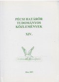 Gaál Gyula,Hautzinger Zoltán - Pécsi határőr tudományos közlemények XIV.