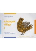 Dobszay László - A hangok világa I.