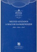 Kovács Levente - Negyed százados a magyar bankrendszer