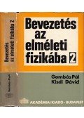 Gombás Pál,Dr. Kisdi Dávid - Bevezetés az elméleti fizikába II.