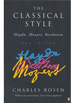 Charles Rosen - The Classical Style: Haydn, Mozart, Beethoven, UK 2005 antikvár könyv