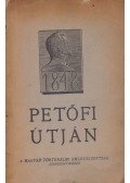 Petőfi Sándor,Ady Endre,Szekfű Gyula,Vörösmarty Mihály,Barankovics István,Bajcsy-Zsilinszky Endre,Darvas József - Petőfi útján