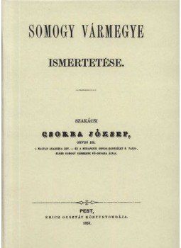 Csorba József - Somogy vármegye ismertetése Csorba József - Somogy vármegye ismertetése, null 2012 antikvár könyv