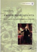 Lévai Csaba - A republikanizmus-vita - Vita az amerikai forradalom eszmetörténeti hátteréről