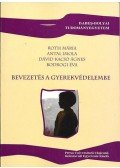 BodrogiÉva; Dávid,Kacsó Ágnes; Antal Imola; Roth Mária - Bevezetés a gyerekvédelembe