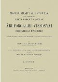 Edvi Illés Sándor - A Magyar Királyi Államvasutak és az üzemükben lévő Helyi Érdekű Vasutak áruforgalmi viszonyai. Kereskedelmi monográfia I.