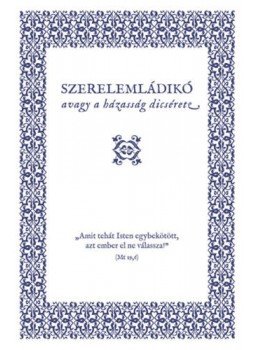 Luther Márton - Szerelemládikó - Avagy a házasság dicsérete Luther Márton - Szerelemládikó - Avagy a házasság dicsérete, null 2020 antikvár könyv