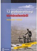 Varga Magdolna,Bádonyiné Nagy Ilona,Rákos Magdolna - 12 próbaérettségi történelemből