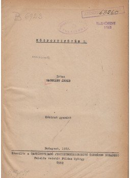 Macskásy Árpád - Központifűtés I. Macskásy Árpád - Központifűtés I., Budapest 1952 antikvár könyv