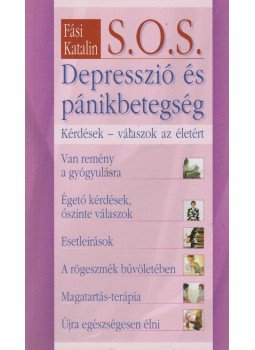 Fási Katalin - S. O. S. Depresszió és pánikbetegség Fási Katalin - S. O. S. Depresszió és pánikbetegség, Debrecen 0 antikvár könyv