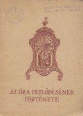 Kalmár János - Az óra fejlődésének története