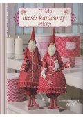 Tone Finnanger - Tilda mesés karácsonyi ötletei