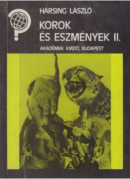 Hársing László - Korok és eszmények II. Hársing László - Korok és eszmények II., Budapest 1989 antikvár könyv