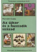 Horváth Csaba - Az újkor és a huszadik század