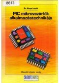 Dr. Kónya László - PIC mikrovezérlők alkalmazástechnikája