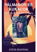 Steve Boateng - Pálmabor és kukacok