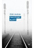 Oláh András - Fagypont alatt