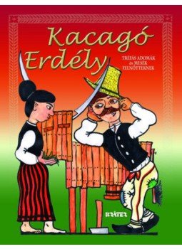 Barcsa Dániel, Szutor Ágnes - Kacagó Erdély - Tréfás adomák és mesék felnőtteknek, null 2020 antikvár könyv