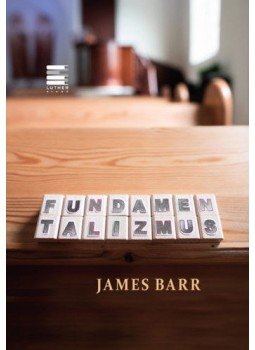 James Barr - Fundamentalizmus James Barr - Fundamentalizmus, null 2019 antikvár könyv