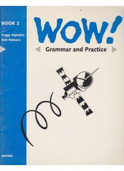 Peggy Alptekin, Rob Nolasco - Wow! Book 2 Grammar and Practice Peggy Alptekin, Rob Nolasco - Wow! Book 2 Grammar and Practice, 1993 antikvár könyv