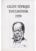 Bódi Zsuzsanna - Cigány néprajzi tanulmányok 1999 / Studies in Roma (Gypsy) Ethnography
