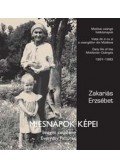 Zakariás Erzsébet - Miesnapok képei - Moldvai csángó hétköznapok 1991-1993