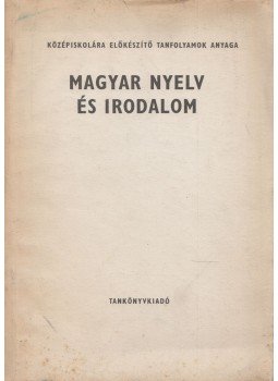 Metzger János - Magyar nyelv és irodalom Metzger János - Magyar nyelv és irodalom, Budapest 1976 antikvár könyv