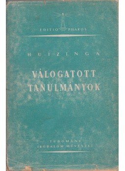 Huzinga, J. - Válogatott tanulmányok, Budapest 1943 antikvár könyv