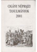 Bódi Zsuzsanna - Cigány néprajzi tanulmányok 2001 / Studies in Roma (Gypsy) Ethnography