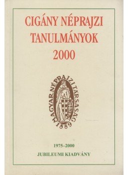 Bódi Zsuzsanna - Cigány néprajzi tanulmányok 2000 / Studies in Roma (Gypsy) Ethnography, Budapest 2000 antikvár könyv