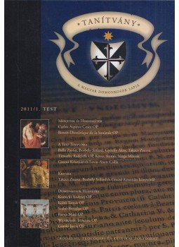 Szabó Bertalan - Tanítvány - A Magyar Domonkosok lapja 2011/1. Test, Szentendre 2011 antikvár könyv