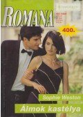Sophie Weston - Romana 400. - Álmok kastélya