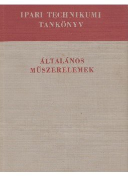 Fodor Pál, Szini István - Általános műszerelemek, Budapest 1971 antikvár könyv