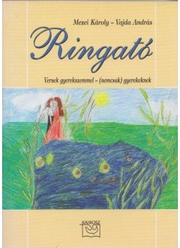 Mezei Károly, Vajda András - Ringató Mezei Károly, Vajda András - Ringató, Budapest 2001 antikvár könyv