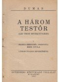 Dumas - A három testőr I-IV. (egybekötve)