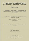ZellerÁrpád - A magyar egyházpolitika  1847-1894 I.