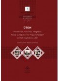 Ablonczy Balázs - Úton - Menekülés, mobilitás, integráció Közép-Európában és Magyarországon az első világháború után