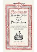 Rousseau, Jean-Jacques - Párbeszédek