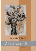 Lencsés Károly - A holt szerető