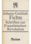 Fichte, Johann Gottlieb - Schriften zur Französischen Revolution